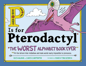 P Is For Pterodactyl book