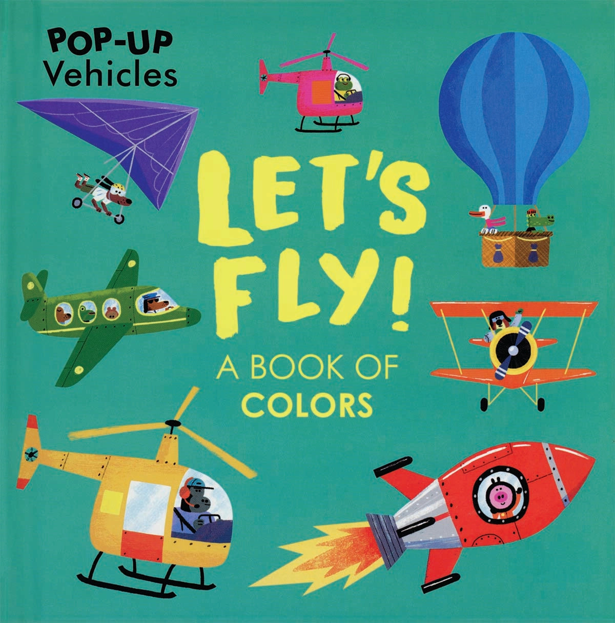 Pop-Up Vehicles: Let's Fly! book