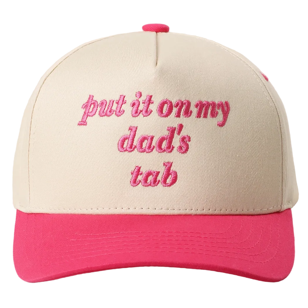 Put it on my dad's tab embroidered trucker hat