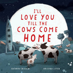 I'll love you till the cows come home board book