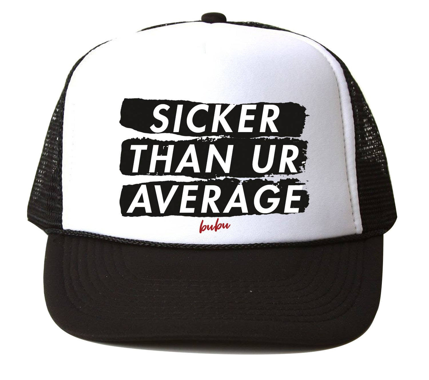 Bubu sicker than ur average trucker hat